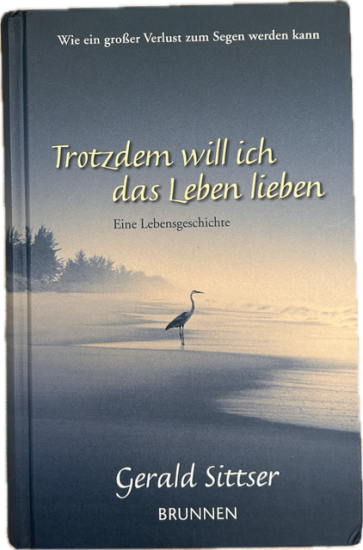 TROTZDEM WILL ICH DAS LEBEN LIEBEN